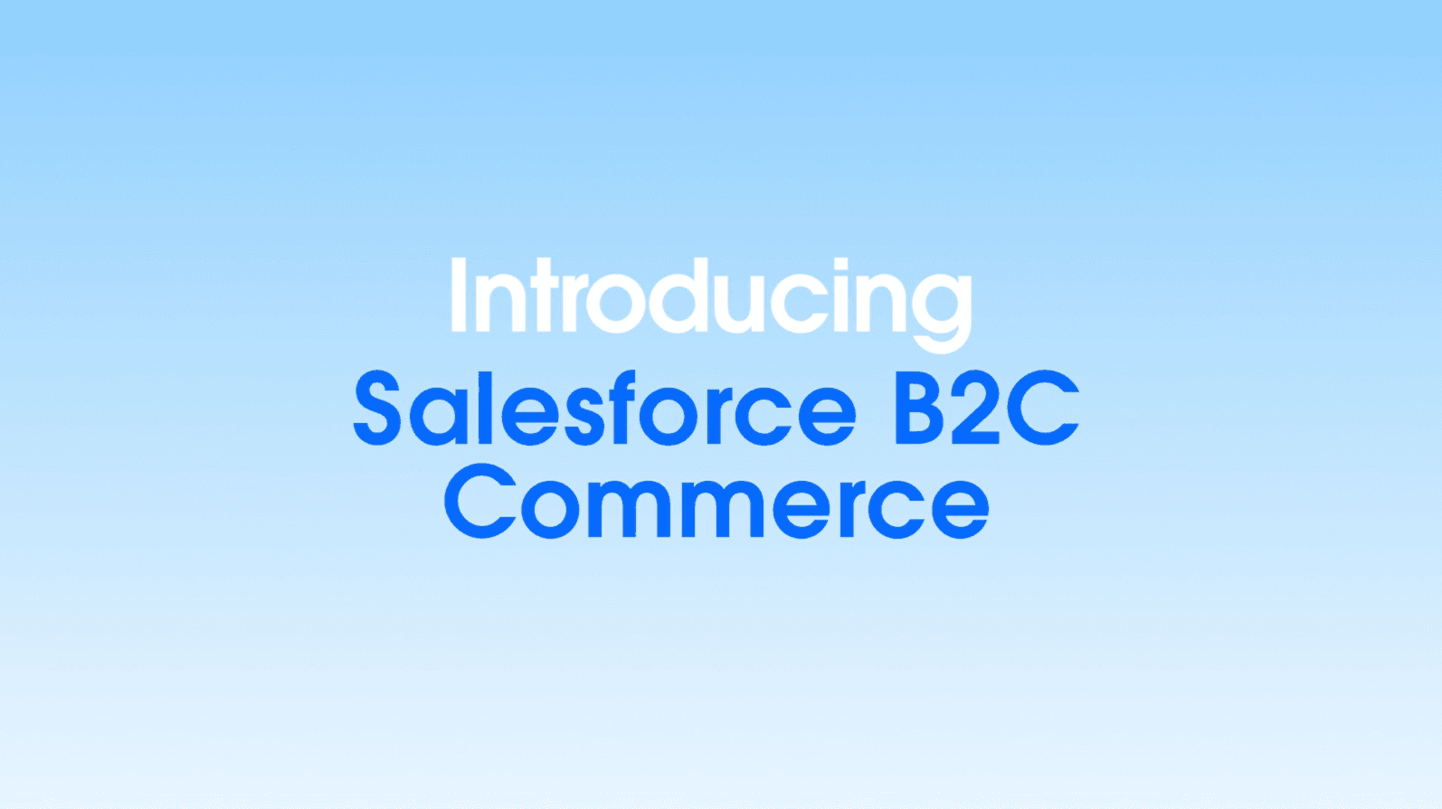 Introducing Salesforce B2C Commerce