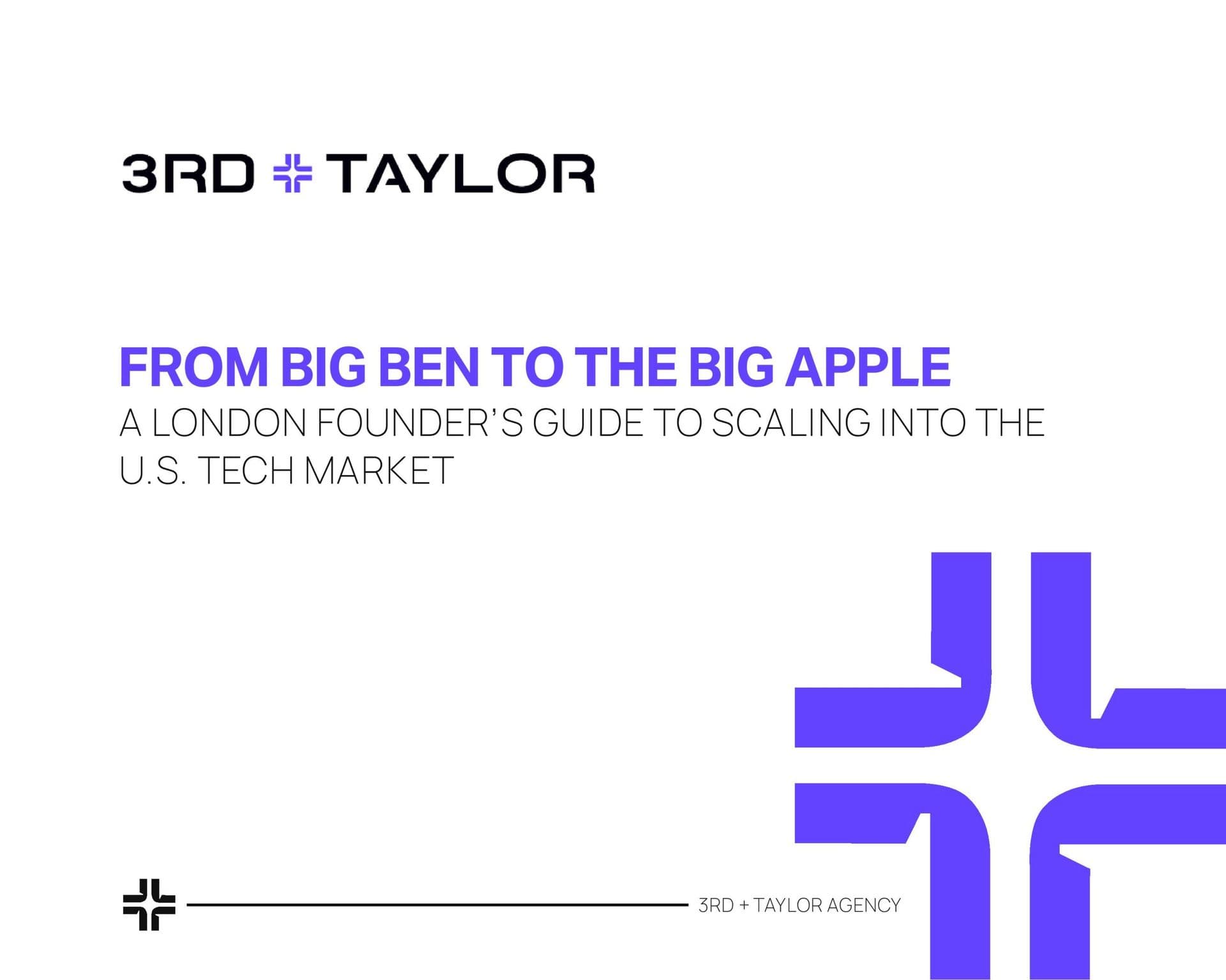 A LONDON FOUNDER’S GUIDE TO SCALING INTO THE U.S. TECH MARKET