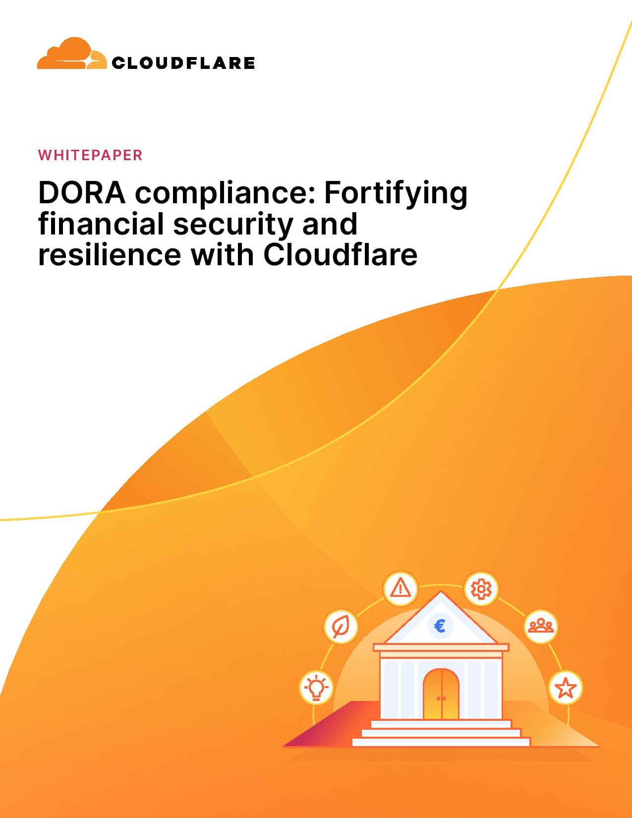 DORA compliance: Fortifying financial security and resilience with Cloudflare